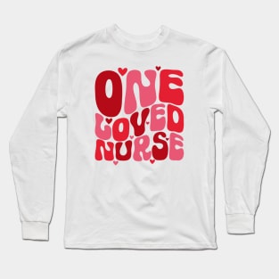 Retro One Loved Nurse Valentines Day Long Sleeve T-Shirt